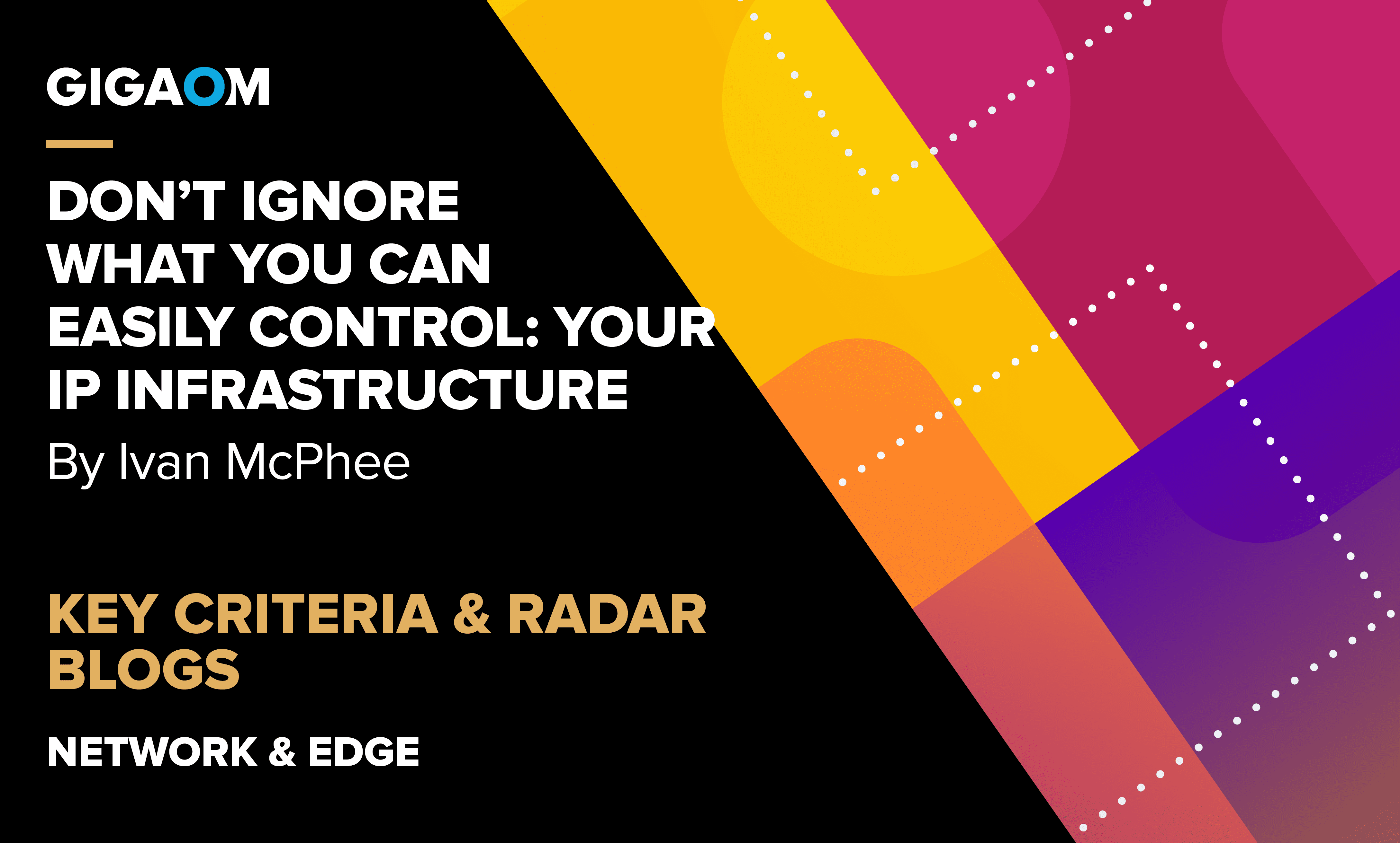 Don’t Ignore What You Can Easily Control: Your IP Infrastructure